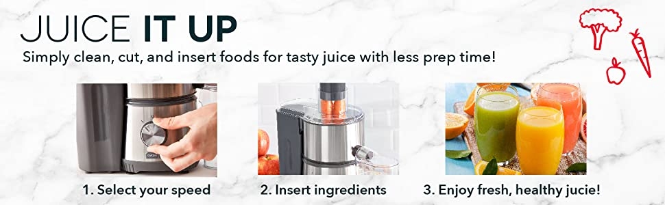 Juice it up, clean, cut and insert food for tasty juice, select your speed enjoy fresh healthy juice