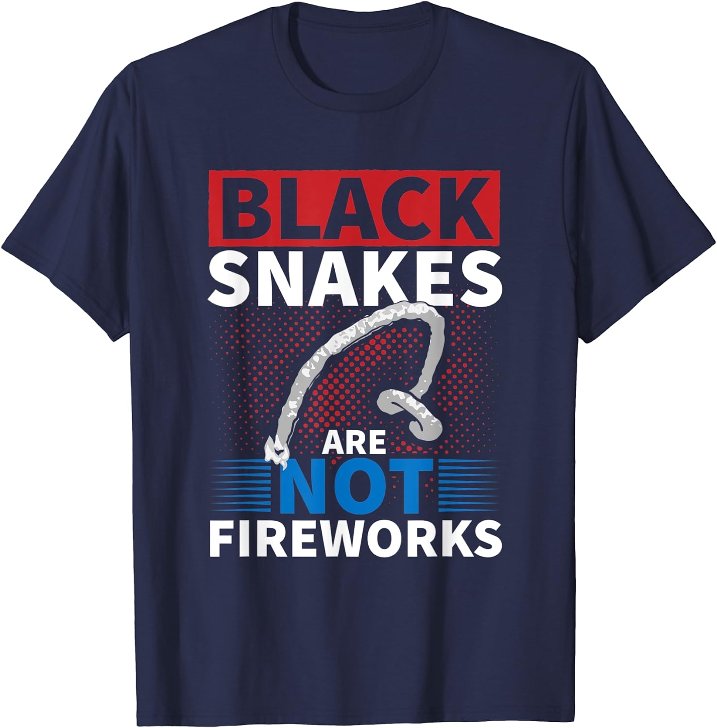July 4th Independence Day Black Snakes not Fireworks T-Shirt   price checker   price checker Description Gallery Reviews