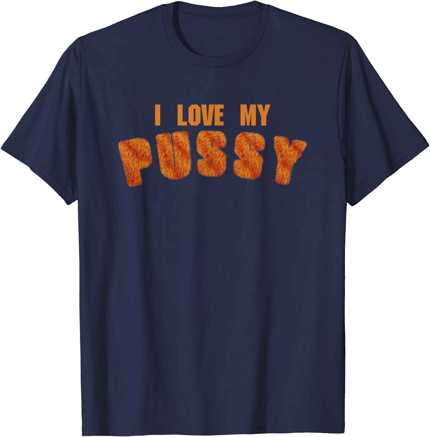 I love my PUSSY Cunnilingus Eat Pussy Cat Funny Meme Lesbian T-Shirt   price checker   price checker Description Gallery